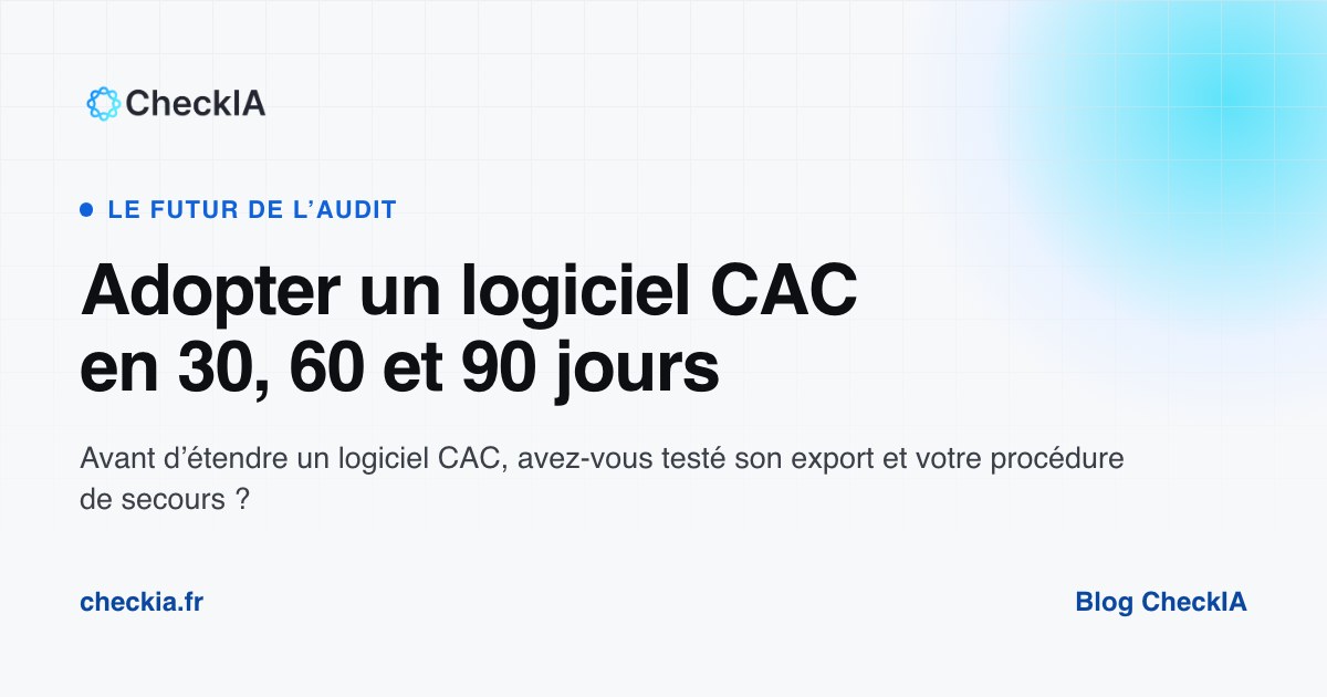 Adopter un logiciel CAC en 30, 60 et 90 jours : plan pour les associés