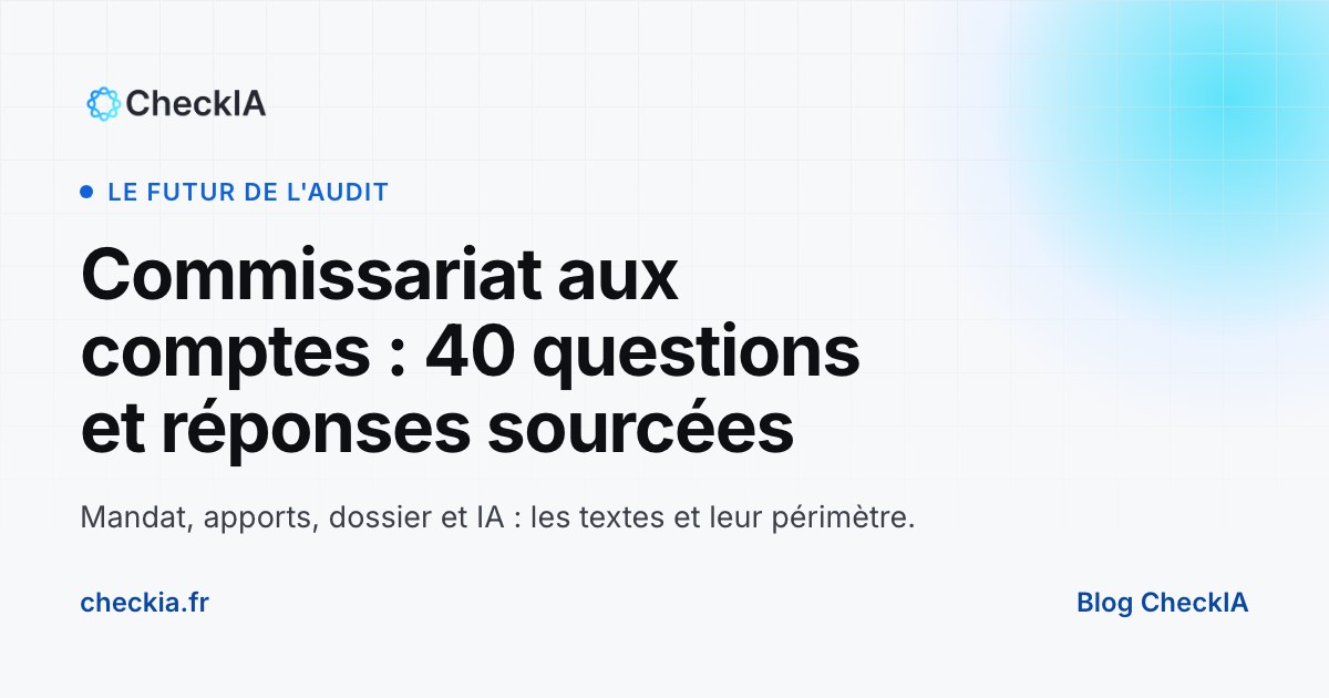 Commissariat aux comptes : 40 questions et réponses sourcées