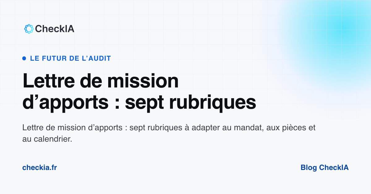 Lettre de mission du commissaire aux apports : ce qu'elle doit contenir