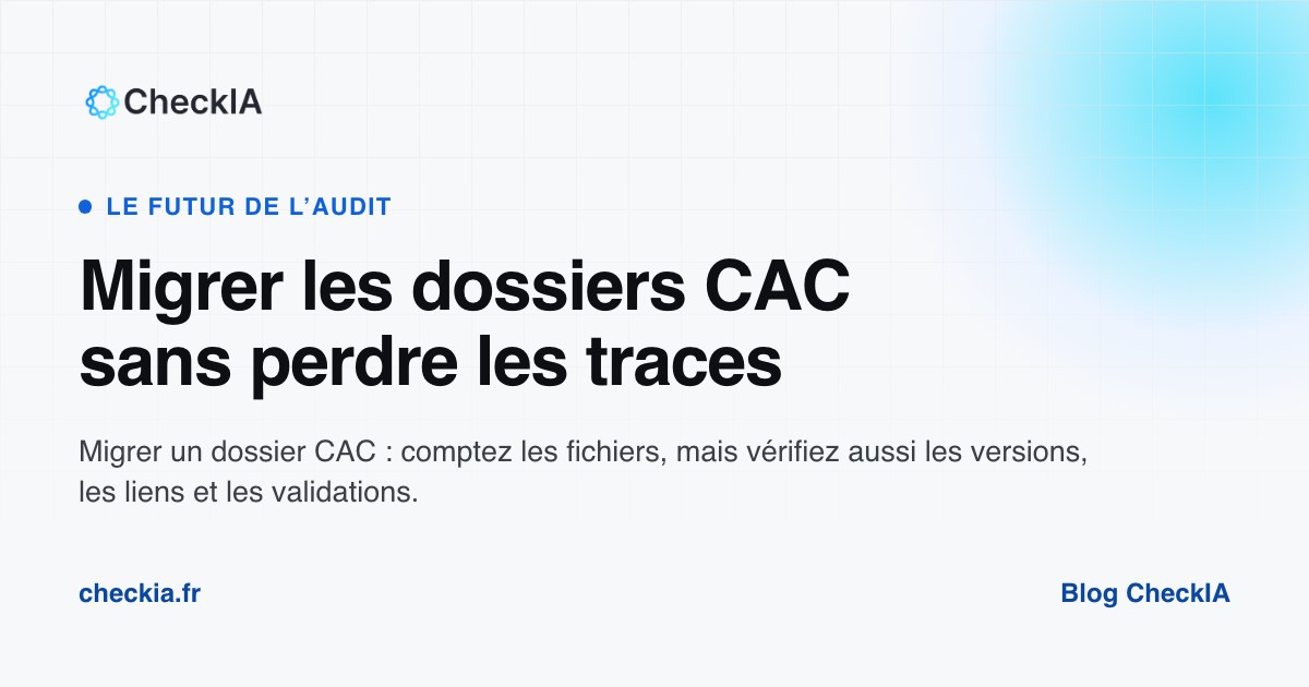 Migrer ses dossiers vers un logiciel CAC : formats, conservation et contrôles de reprise