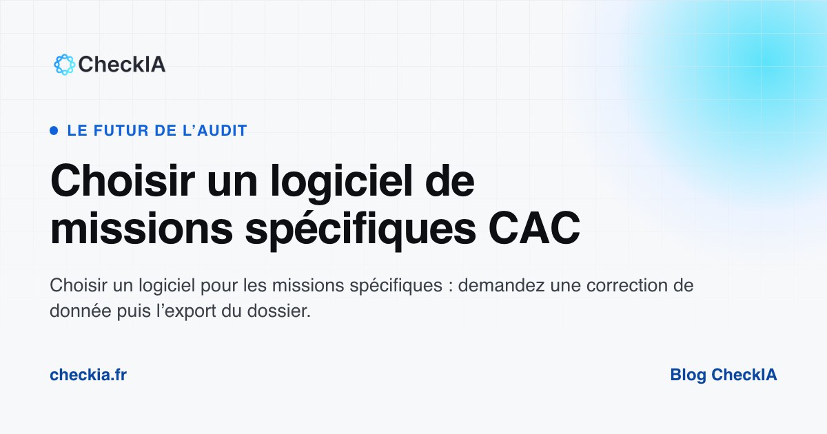 Quel logiciel pour les missions spécifiques du commissaire aux comptes ?